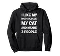 I Like My Motorcycle My Dog Maybe 3 People Hoodie - Graphic Print Unisex - T-Shirt, Sweatshirt, Hoodie