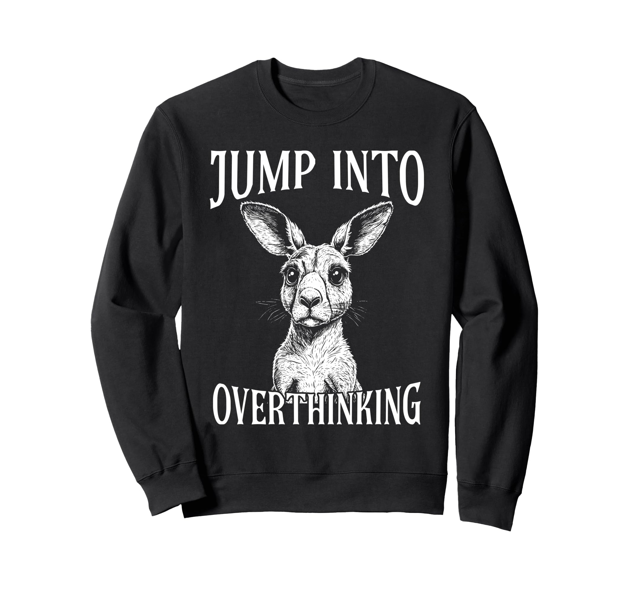 Kangaroo Overthinkers Sweatshirt - Casual Everyday Wear Men Women - T-Shirt, Sweatshirt, Hoodie
