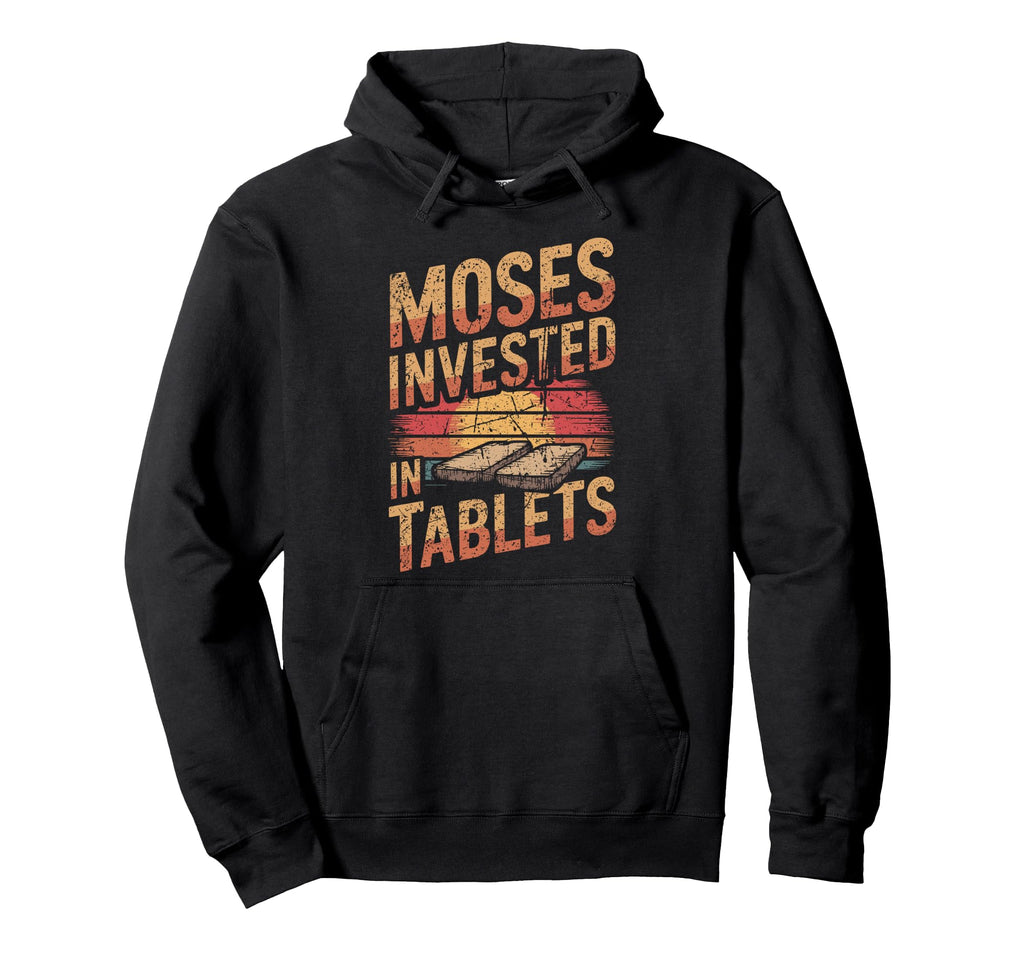 Moses Invested Tablets Funny Religious Hoodie - Aesthetic Graphic Unisex - T-Shirt, Sweatshirt, Hoodie