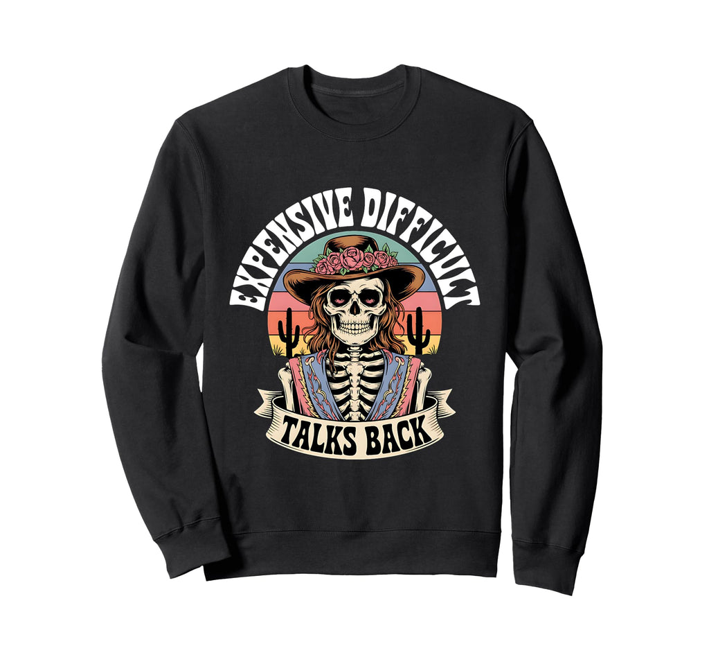 Expensive Difficult Talks Back Boho Sweatshirt - Unique Graphic Men Women - T-Shirt, Sweatshirt, Hoodie
