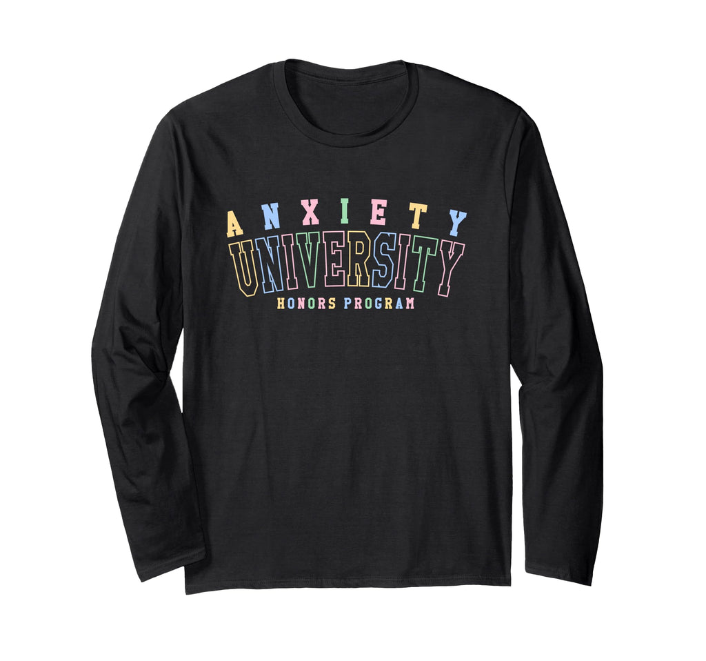 Anxiety University Honors Program Funny T-Shirt - Minimalist Print Unisex - T-Shirt, Sweatshirt, Hoodie