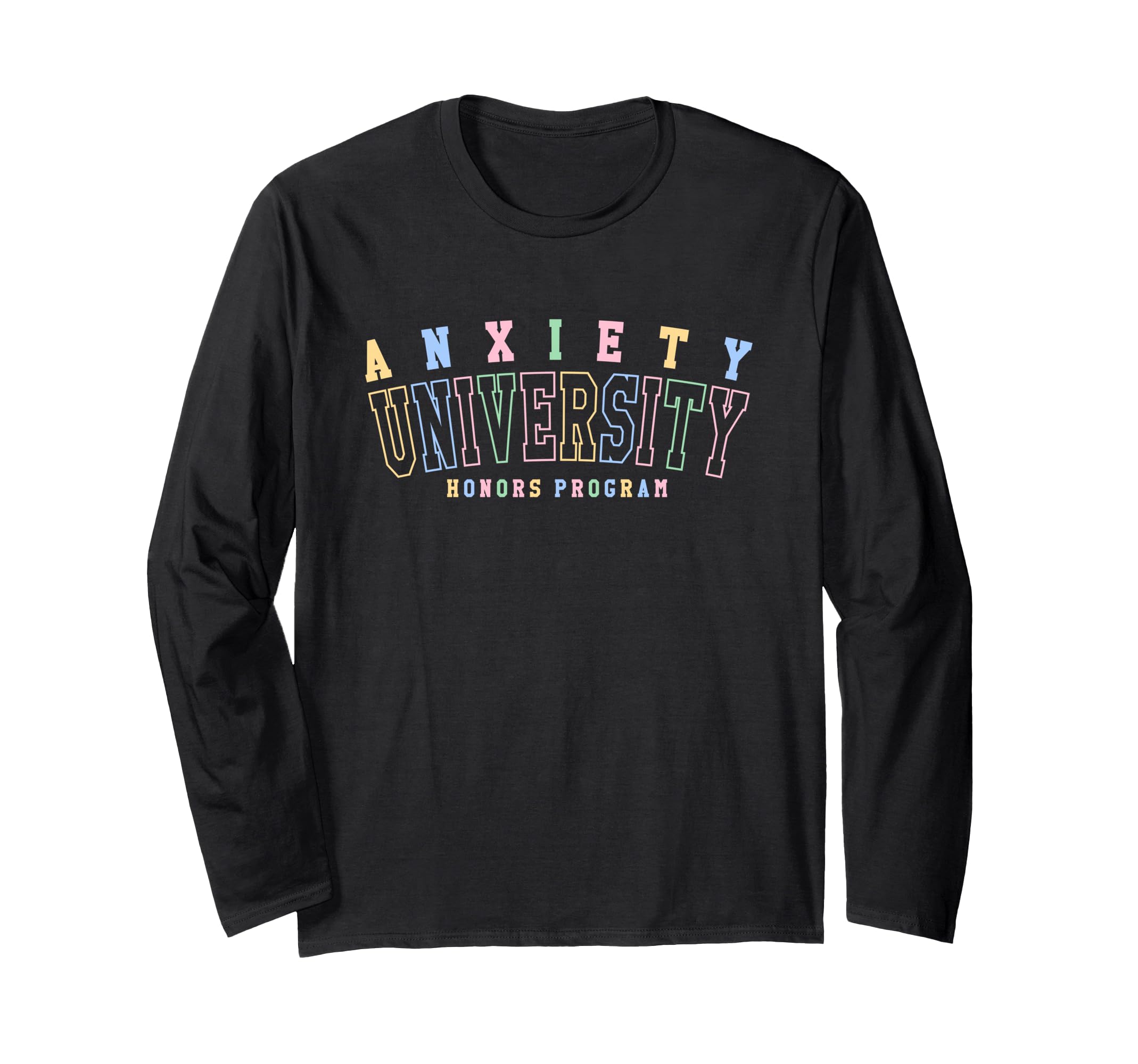 Anxiety University Honors Program Funny T-Shirt - Minimalist Print Unisex - T-Shirt, Sweatshirt, Hoodie