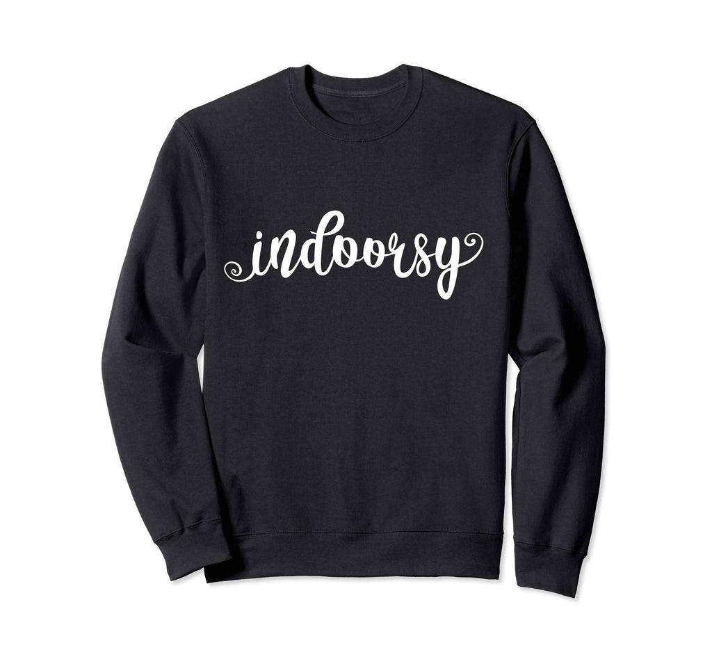 Indoorsy Funny Stay Inside Loner Shy Sweatshirt - Graphic Print for Adults - T-Shirt, Sweatshirt, Hoodie