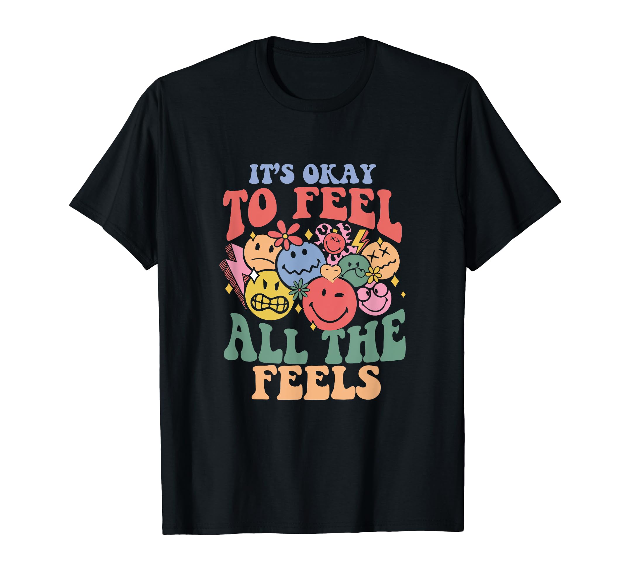 Its Okay To Feel All Feels Mental T-Shirt - Unique Graphic for Adults - T-Shirt, Sweatshirt, Hoodie