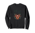 Self Care Isnt Selfish Mental Health Sweatshirt - Novelty Apparel Unisex - T-Shirt, Sweatshirt, Hoodie