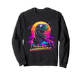 80S Synthwave T Rex Funny Sweatshirt - Custom Art Print for Adults - T-Shirt, Sweatshirt, Hoodie