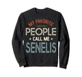 My Favorite People Call Me Senelis Sweatshirt - Minimalist Print Unisex - T-Shirt, Sweatshirt, Hoodie