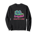 Skate Or Die Roller Skate Disco Era Sweatshirt - Minimalist Print Men Women - T-Shirt, Sweatshirt, Hoodie