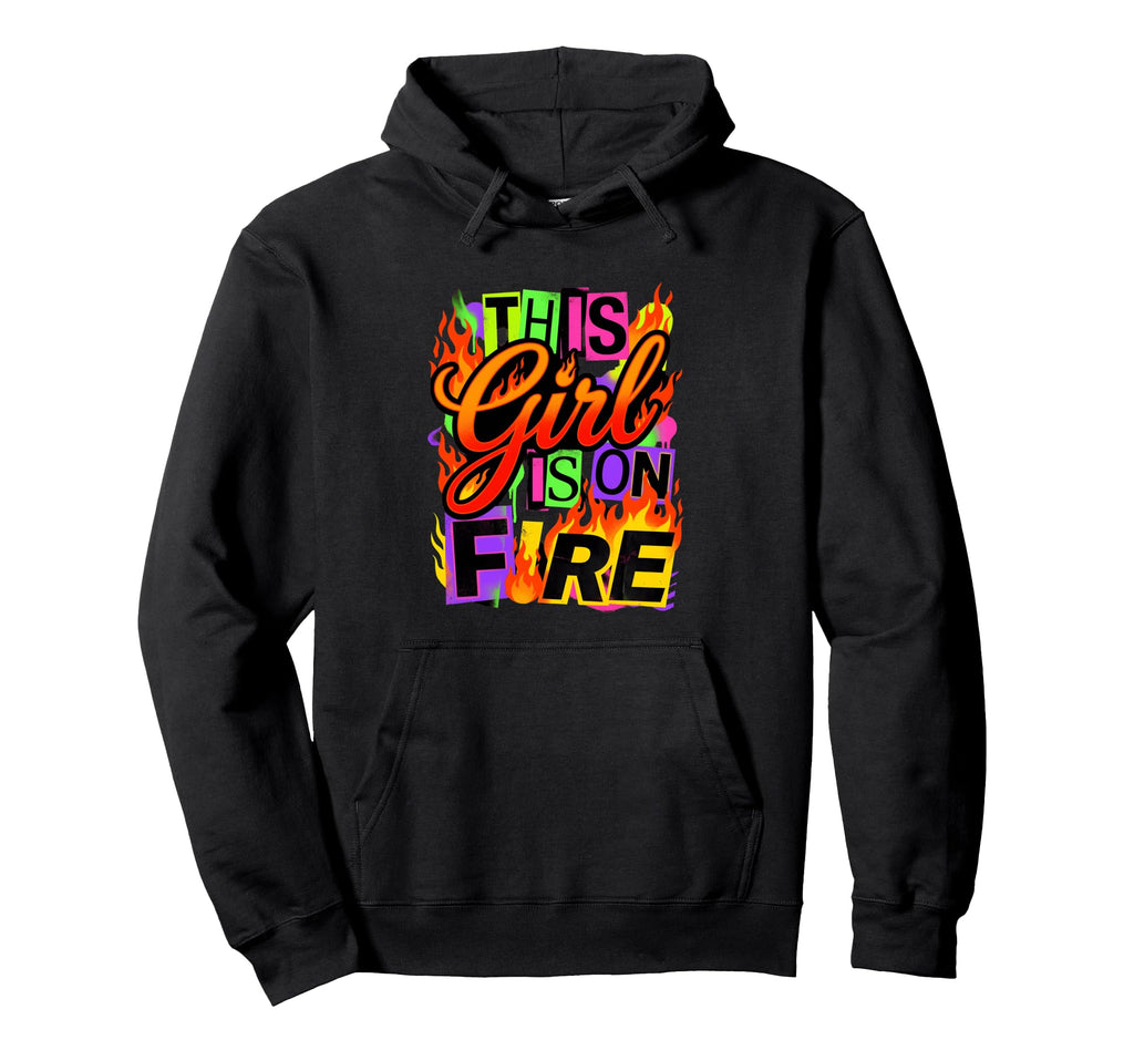 This Is Fire Empowered Strong Confident Hoodie - Custom Art Print Men Women - T-Shirt, Sweatshirt, Hoodie