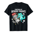 Fighting My Intrusive Thoughts Funny T-Shirt - Trendy Graphic Unisex - T-Shirt, Sweatshirt, Hoodie