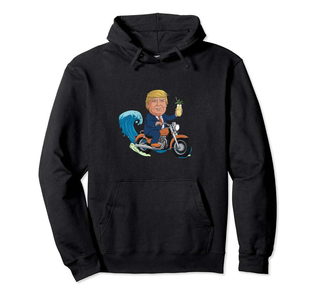 Trump Surfing Motorcycle Pina Colada Hoodie - Novelty Apparel Unisex - T-Shirt, Sweatshirt, Hoodie