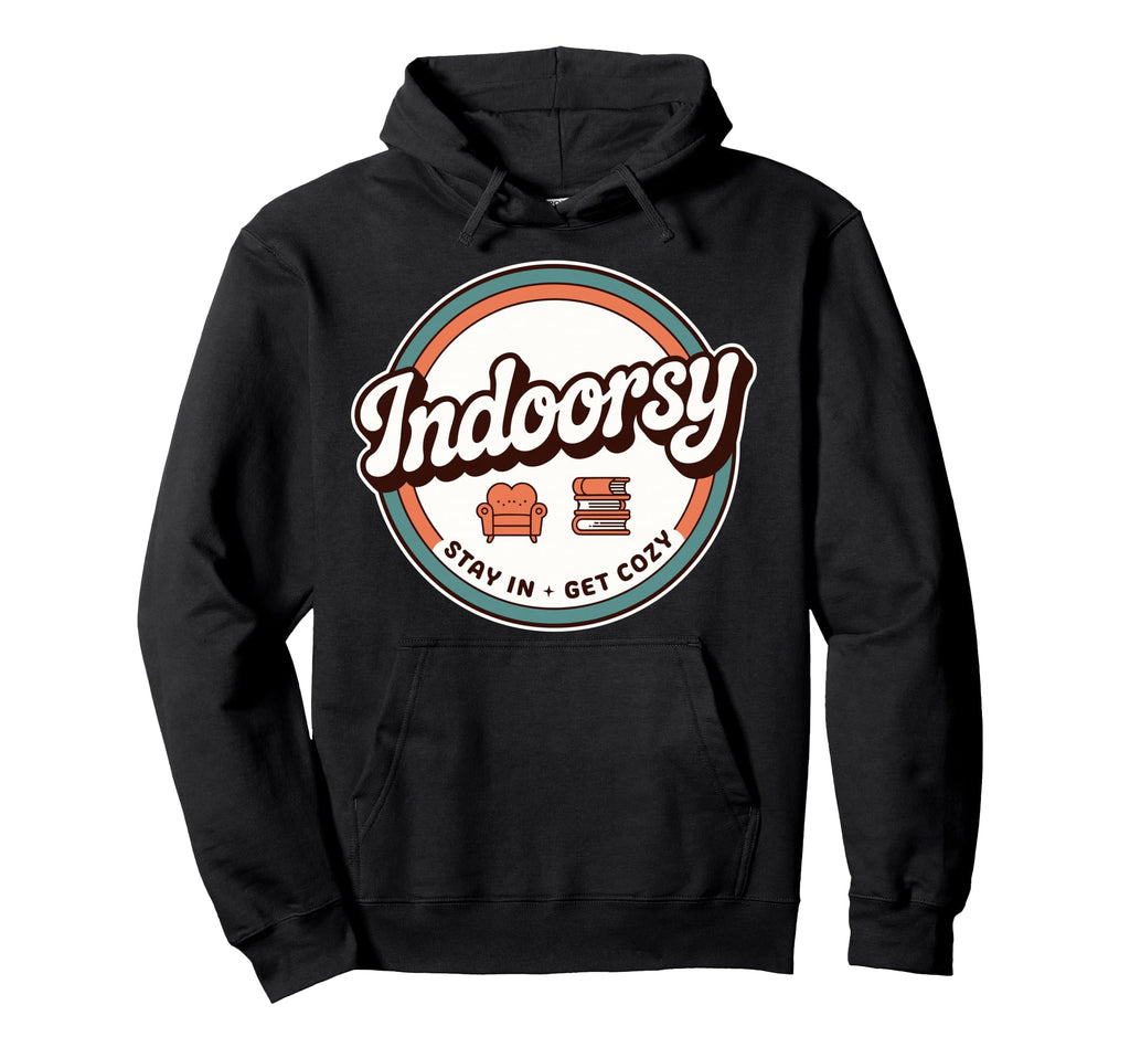Introvert Indoorsy Antisocial Homebody Hoodie - Unique Graphic Unisex - T-Shirt, Sweatshirt, Hoodie