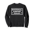 Emotional Support Human Sweatshirt - Minimalist Print Men Women - T-Shirt, Sweatshirt, Hoodie