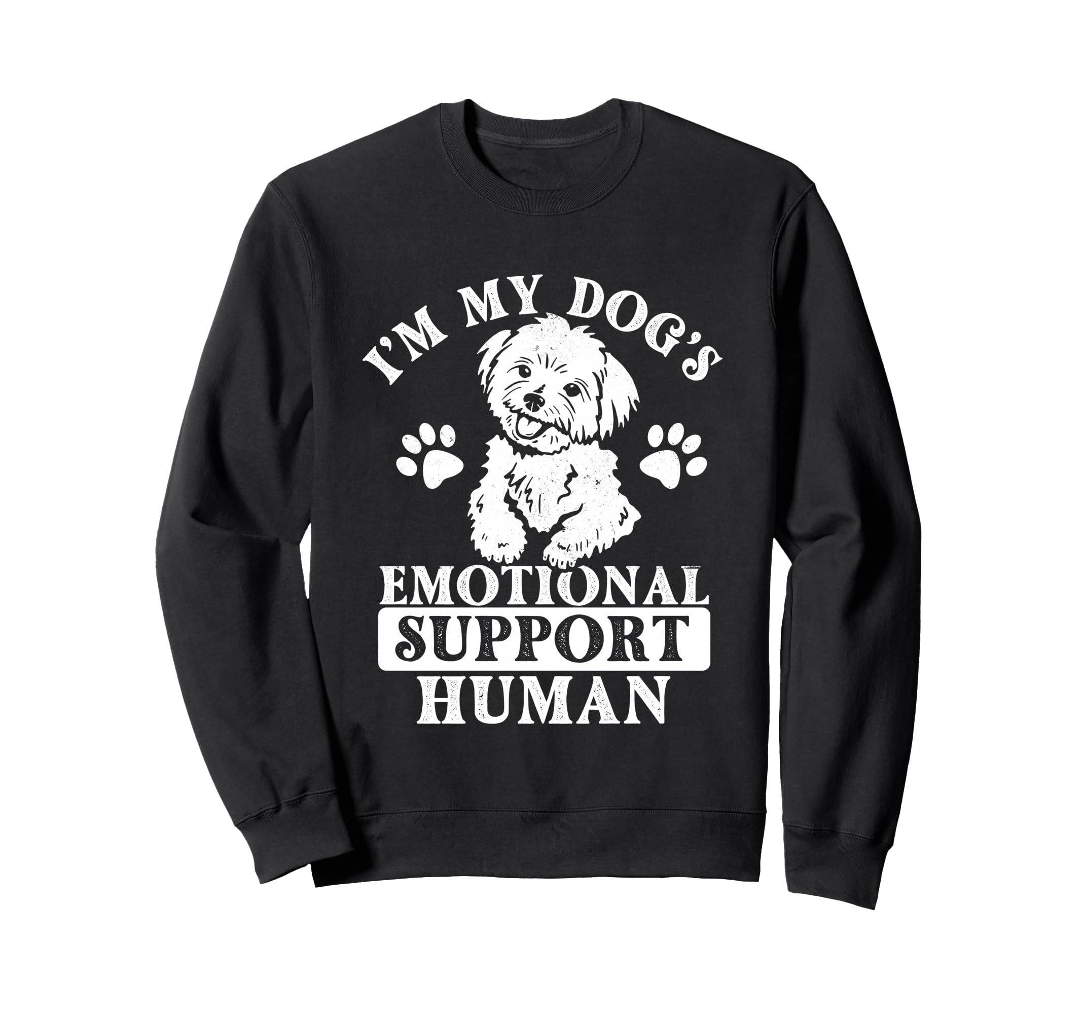 Im My Dogs Emotional Support Human Sweatshirt - Streetwear Style Unisex - T-Shirt, Sweatshirt, Hoodie