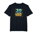 39 And Keeping It 100 Birthday Gift T-Shirt - Unique Graphic Unisex - T-Shirt, Sweatshirt, Hoodie
