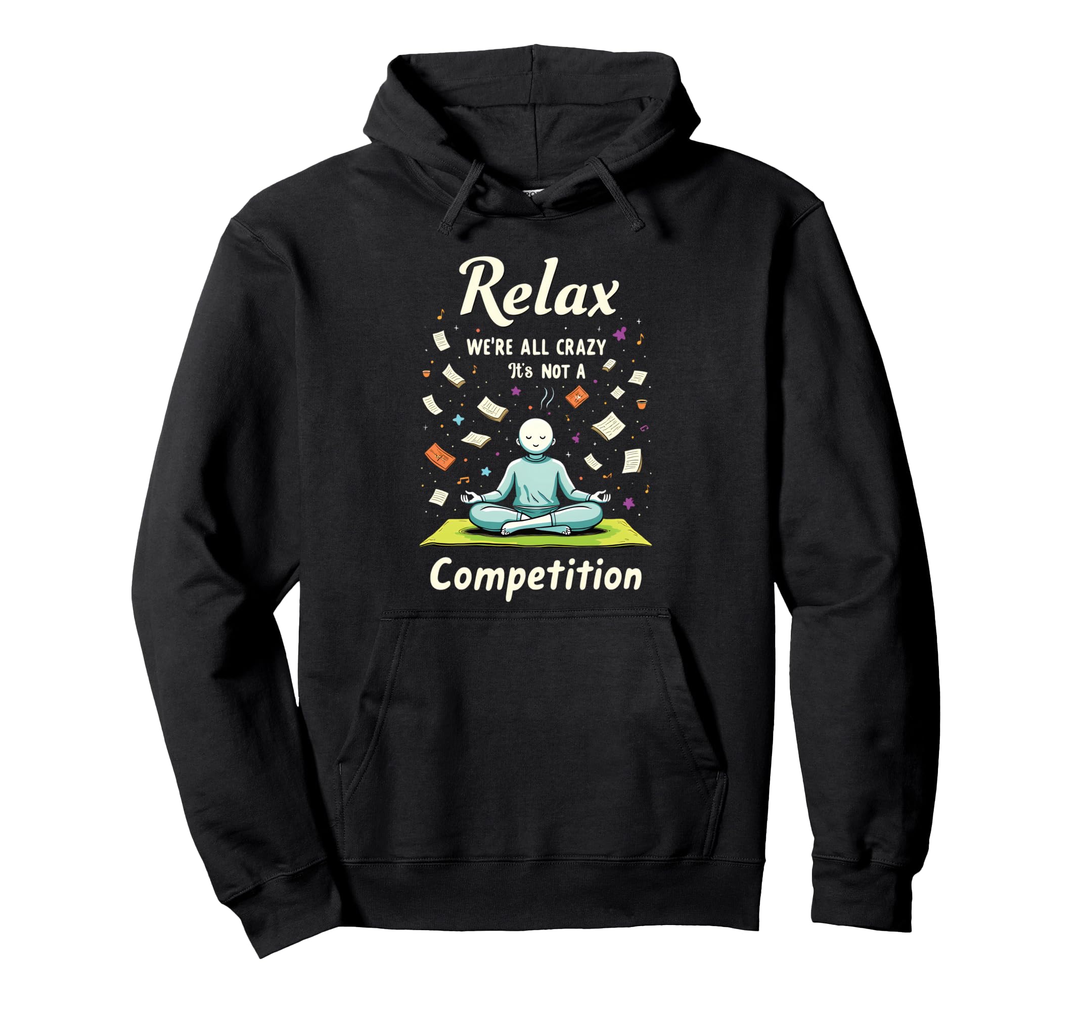Relax Were All Crazy Its Not Hoodie - Aesthetic Graphic for Adults - T-Shirt, Sweatshirt, Hoodie