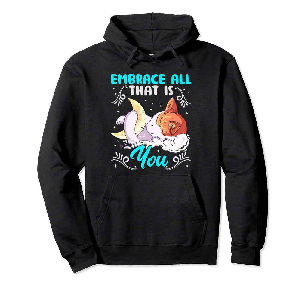 Self Care Cat Moon Embrace All That Is Hoodie - Novelty Apparel Men Women - T-Shirt, Sweatshirt, Hoodie