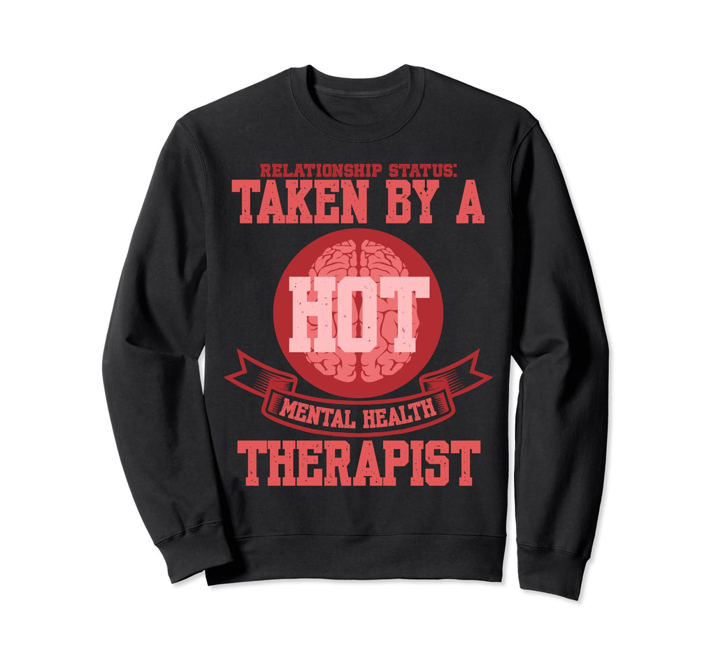 Relationship Status Taken Hot Sweatshirt - Casual Everyday Wear Men Women - T-Shirt, Sweatshirt, Hoodie