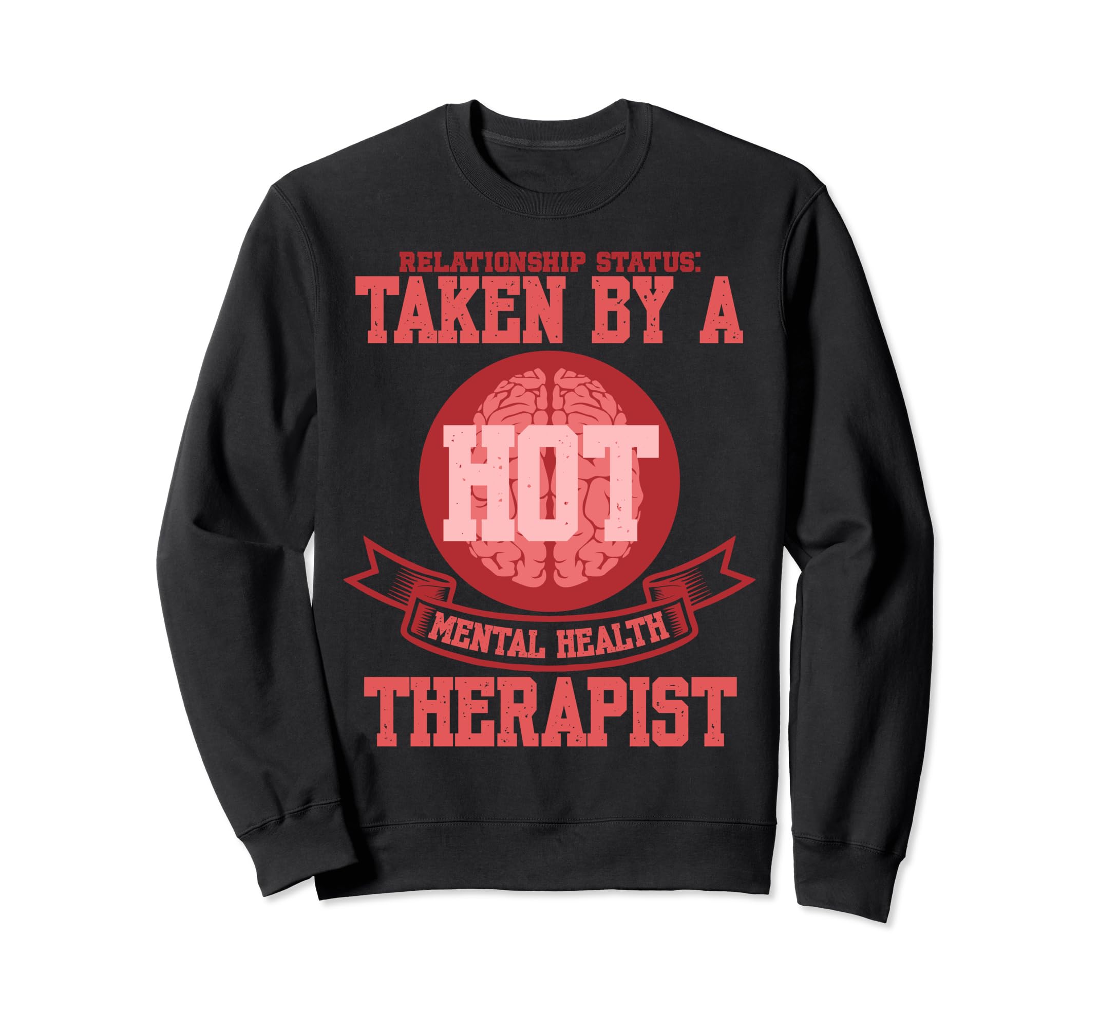 Relationship Status Taken Hot Sweatshirt - Casual Everyday Wear Men Women - T-Shirt, Sweatshirt, Hoodie