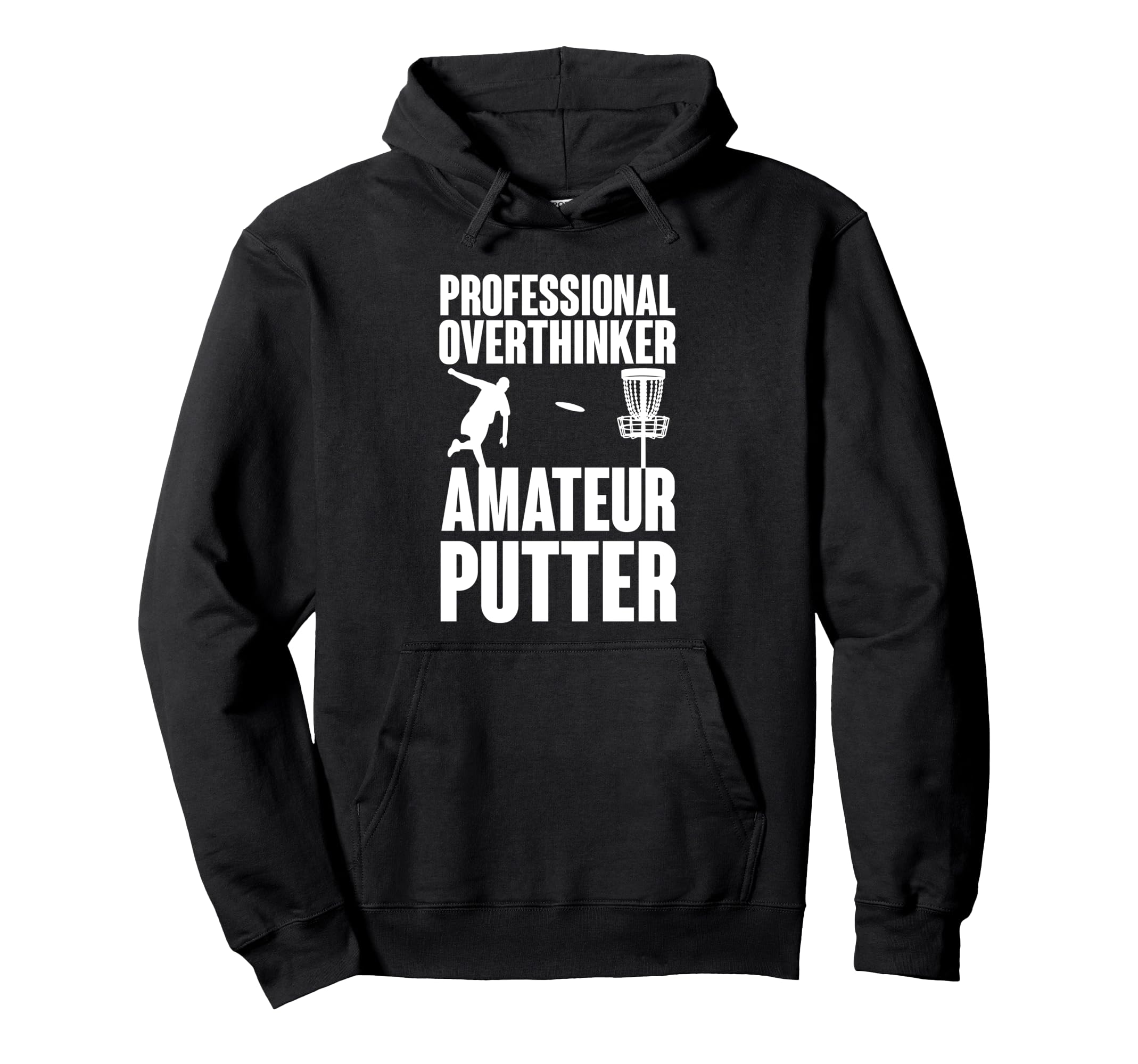 Professional Overthinker Amateur Putter Hoodie - Fun Novelty Design Unisex - T-Shirt, Sweatshirt, Hoodie