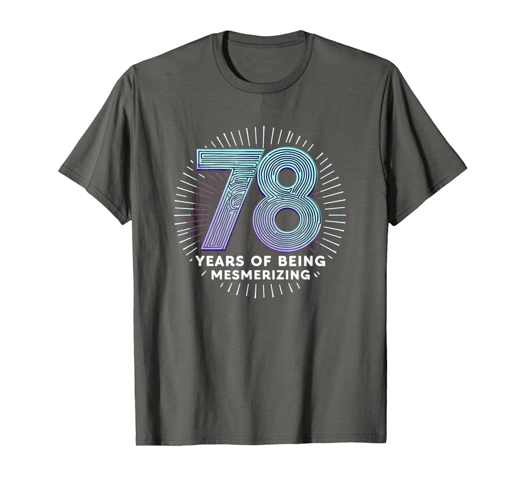 78 Years Mesmerizing Birthday Gift T-Shirt - Aesthetic Graphic Unisex - T-Shirt, Sweatshirt, Hoodie