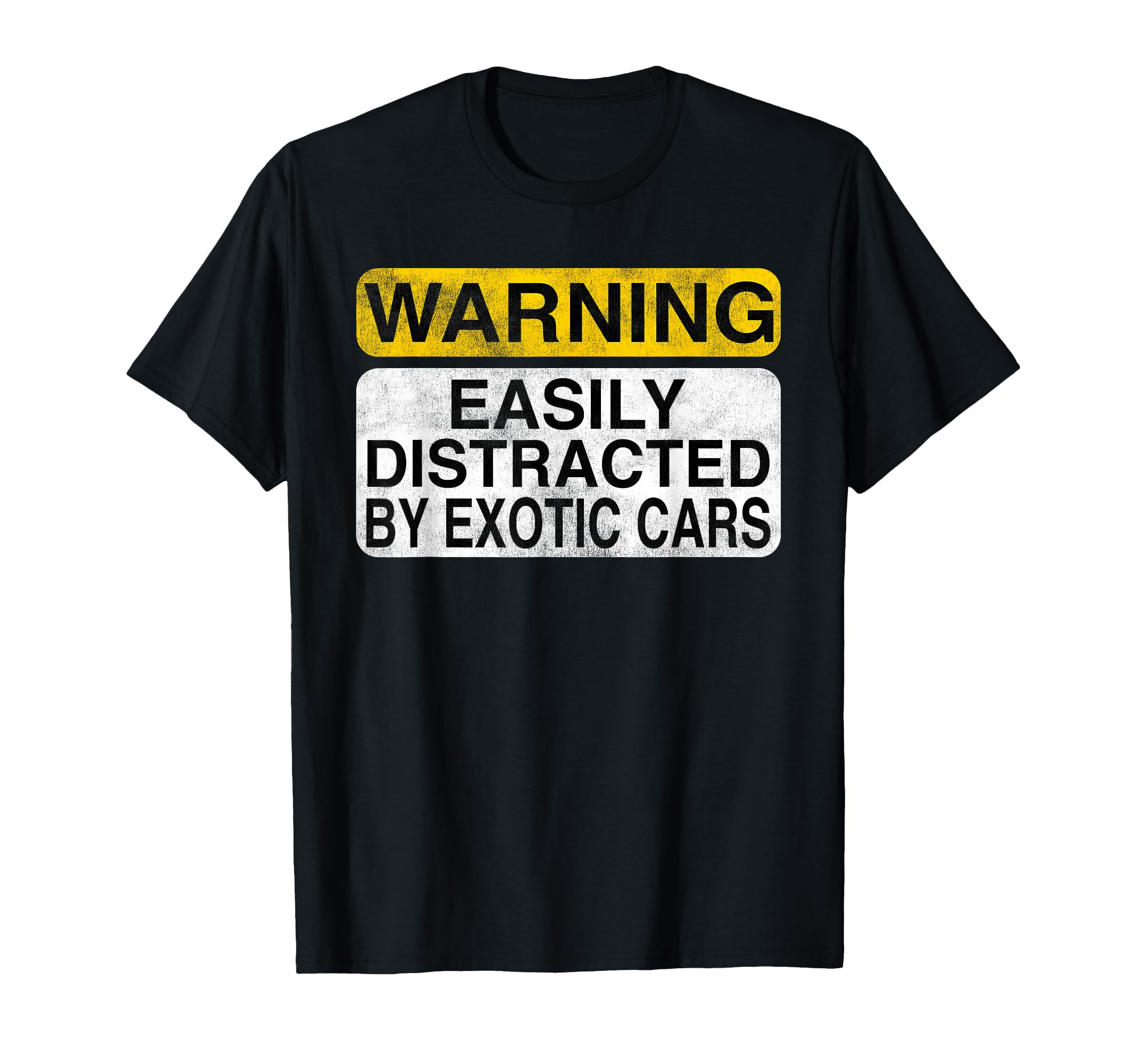 Warning Easily Distracted Exotic Cars T-Shirt - Unique Graphic for Adults - T-Shirt, Sweatshirt, Hoodie