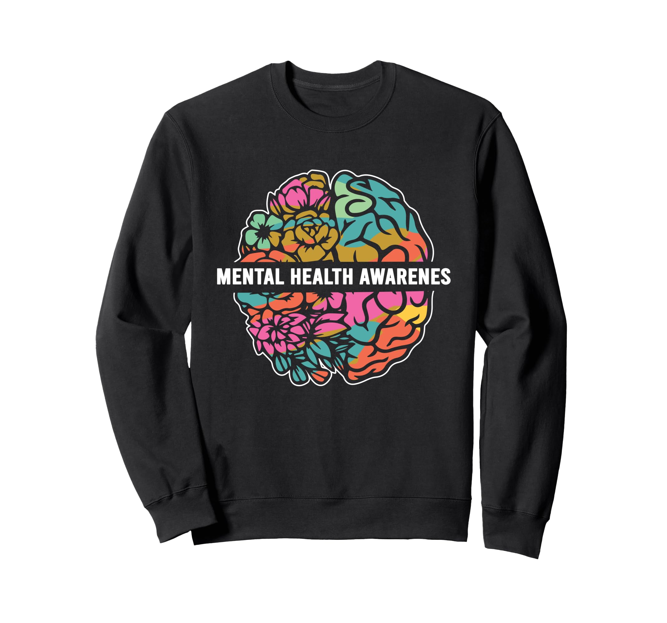 Mental Health Awareness Mental Health Sweatshirt - Trendy Graphic Unisex - T-Shirt, Sweatshirt, Hoodie