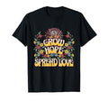 Grow Hope Spread Love Wildflower Mental T-Shirt - Unique Graphic Unisex - T-Shirt, Sweatshirt, Hoodie