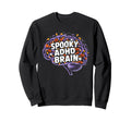 Spooky Adhd Brain Adhd Awareness Sweatshirt - Graphic Print Men Women - T-Shirt, Sweatshirt, Hoodie