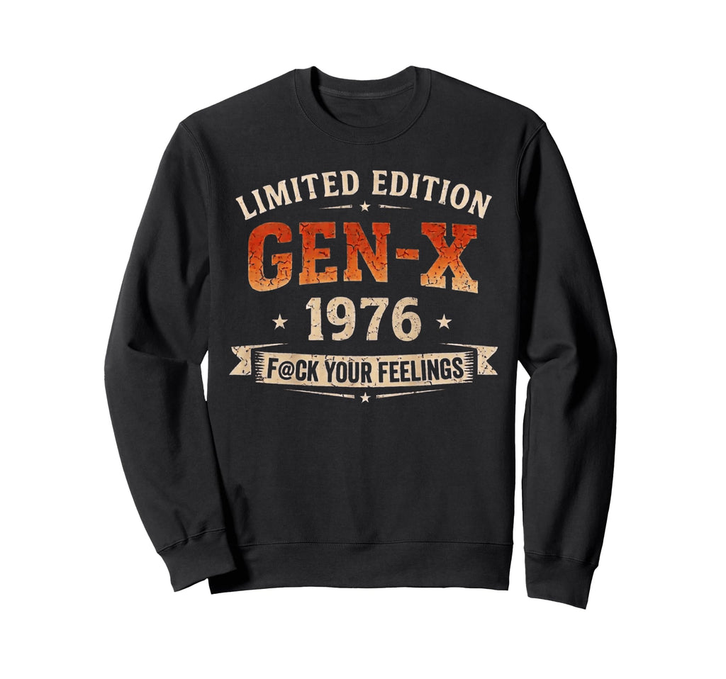 Gen X 1976 Mom Dad Birthday Sweatshirt - Trendy Graphic Men Women - T-Shirt, Sweatshirt, Hoodie