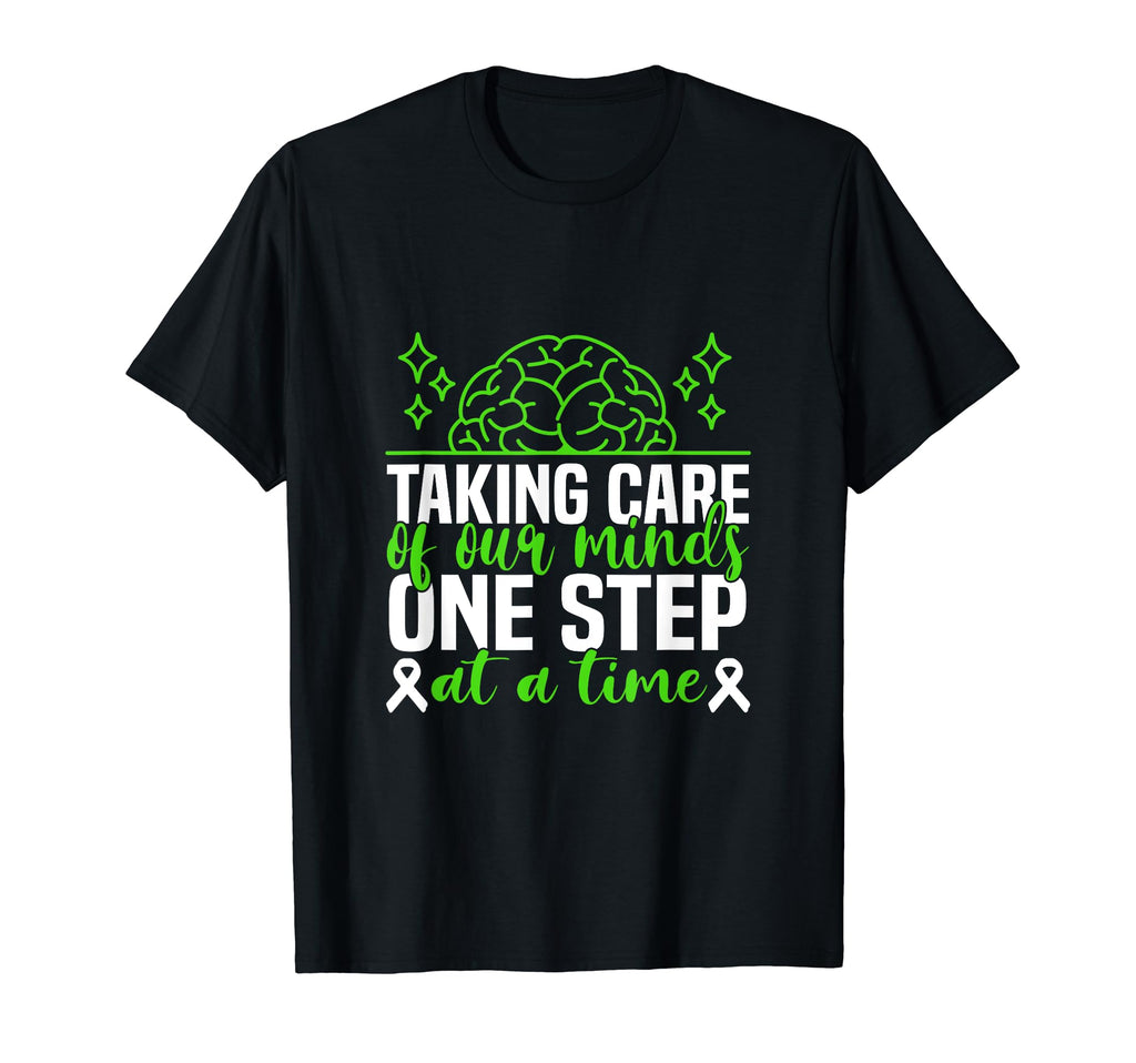 Taking Care Our Minds One Step Time T-Shirt - Minimalist Print for Adults - T-Shirt, Sweatshirt, Hoodie