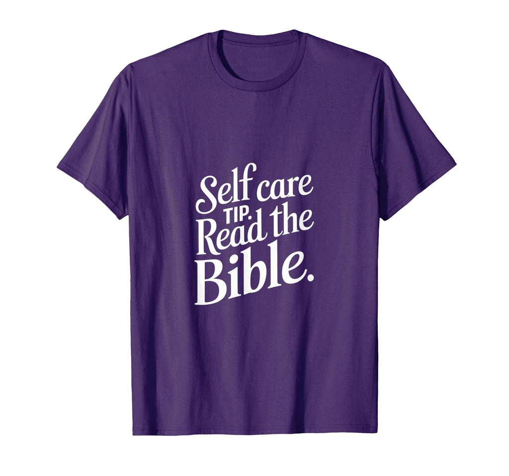 Self Care Tip Read Bible Faith T-Shirt - Novelty Apparel Men Women - T-Shirt, Sweatshirt, Hoodie