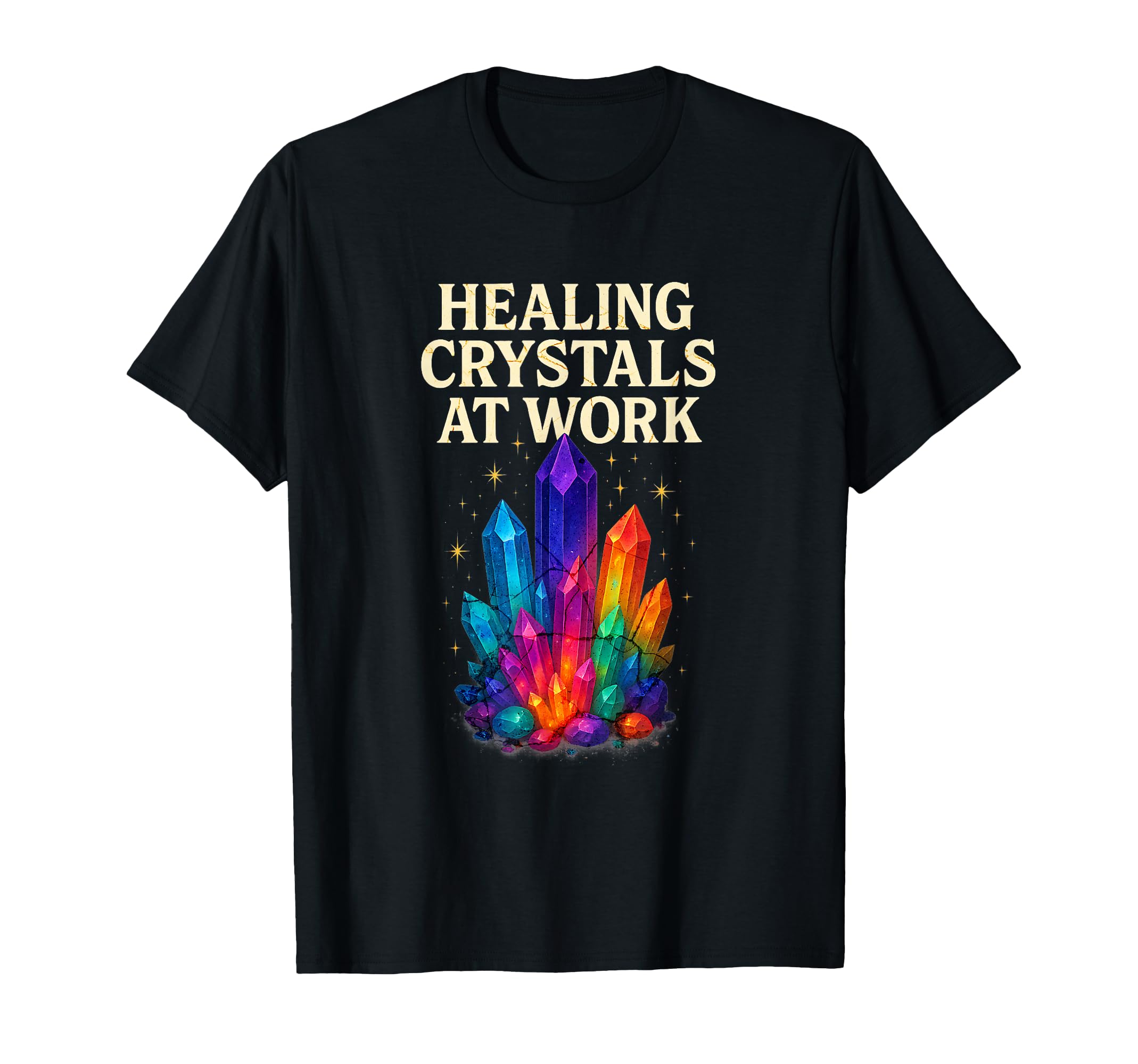 Healing Crystals Work Reiki Energy T-Shirt - Streetwear Style for Adults - T-Shirt, Sweatshirt, Hoodie