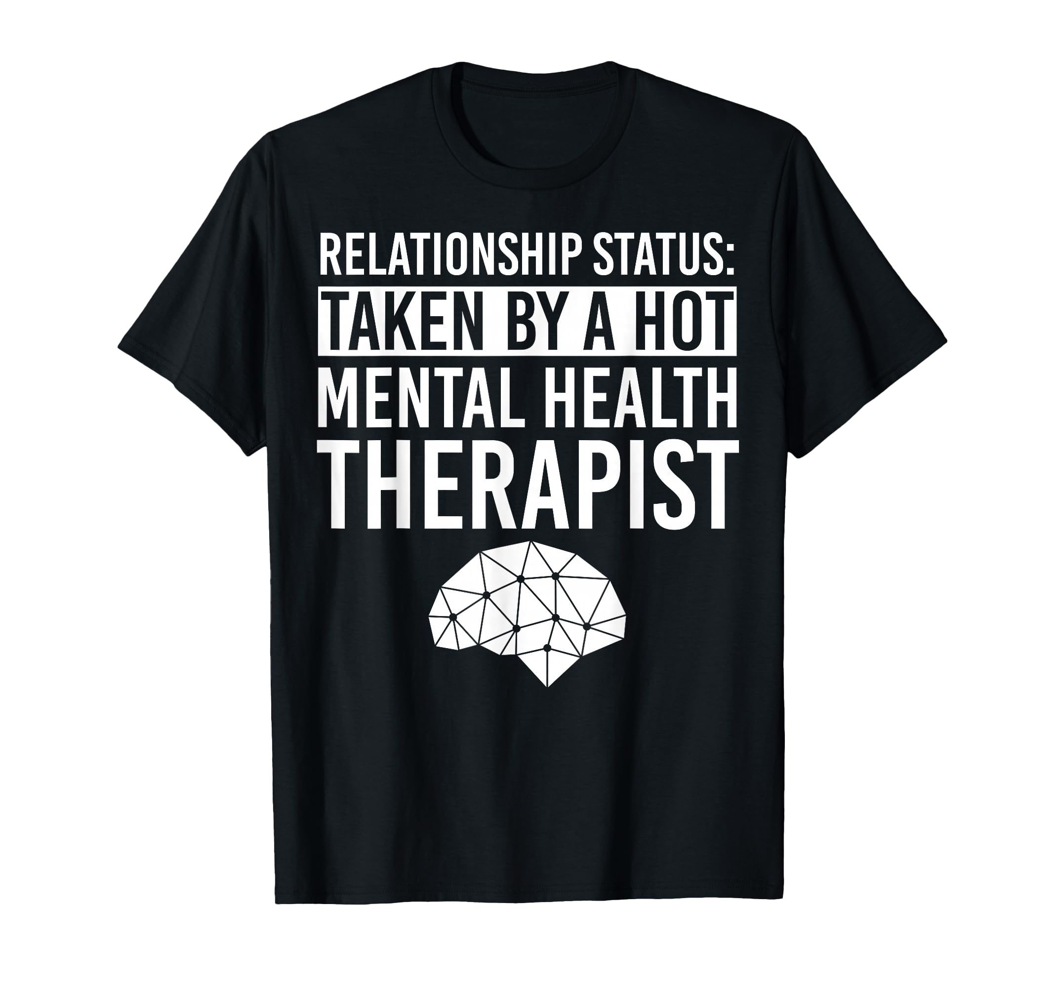 Mental Health Therapist Funny Therapists T-Shirt - Graphic Print Men Women - T-Shirt, Sweatshirt, Hoodie