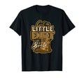 Got Little Dirt My Boots Off Road Cowboy T-Shirt - Graphic Print for Adults - T-Shirt, Sweatshirt, Hoodie