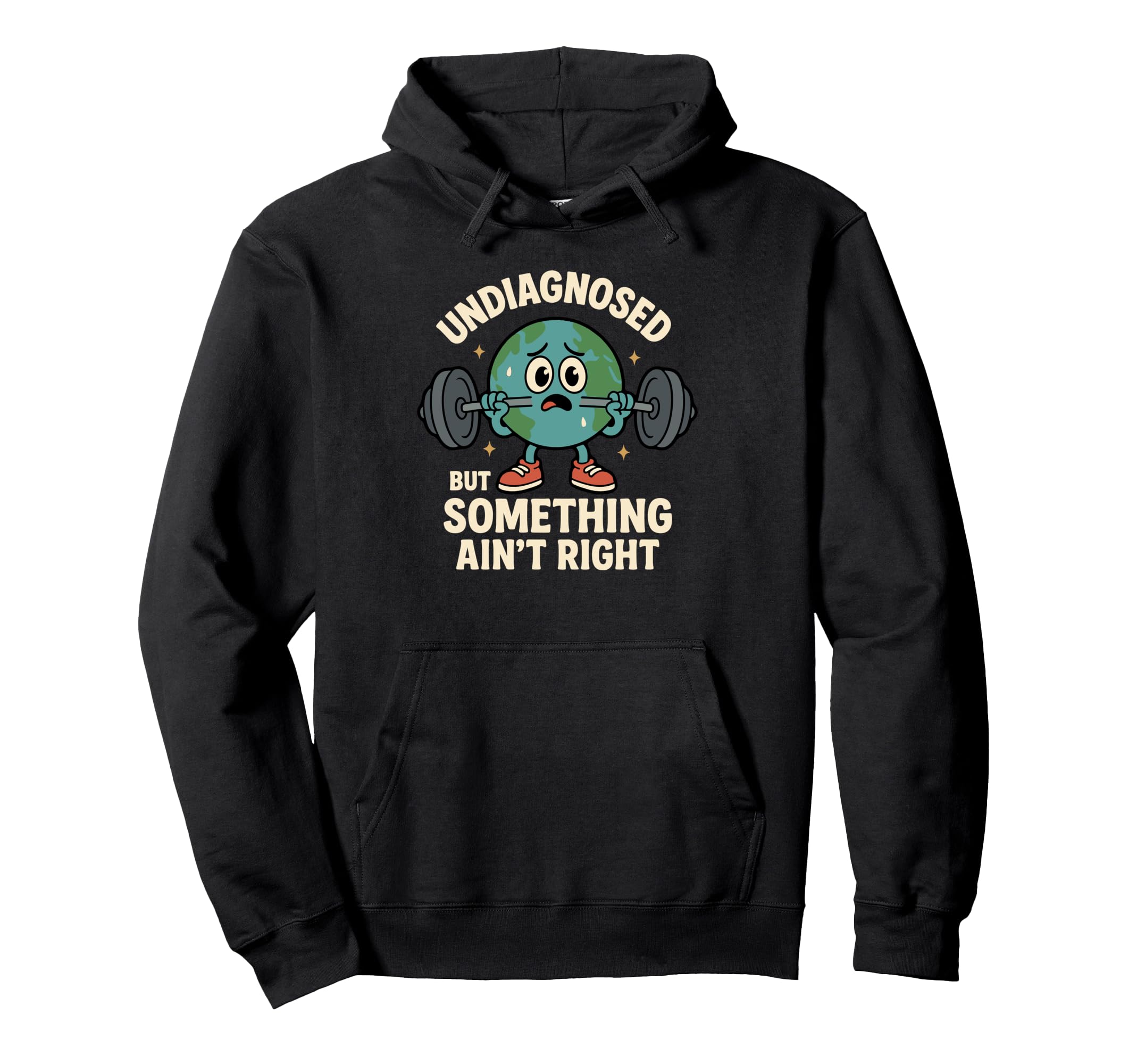Undiagnosed But Something Aint Right Hoodie - Custom Art Print for Adults - T-Shirt, Sweatshirt, Hoodie