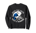 Car Mechanic Keep Faith Keep Sweatshirt - Casual Everyday Wear Men Women - T-Shirt, Sweatshirt, Hoodie