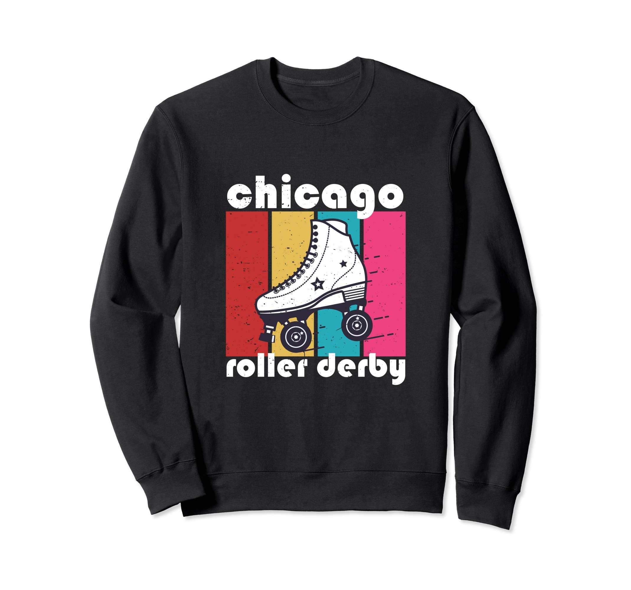 Chicago Roller Derby Roller Skating Sweatshirt - Fun Novelty Design Unisex - T-Shirt, Sweatshirt, Hoodie