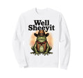 Well Sheeyit Cowboy Frog Sweatshirt - Casual Everyday Wear for Adults - T-Shirt, Sweatshirt, Hoodie