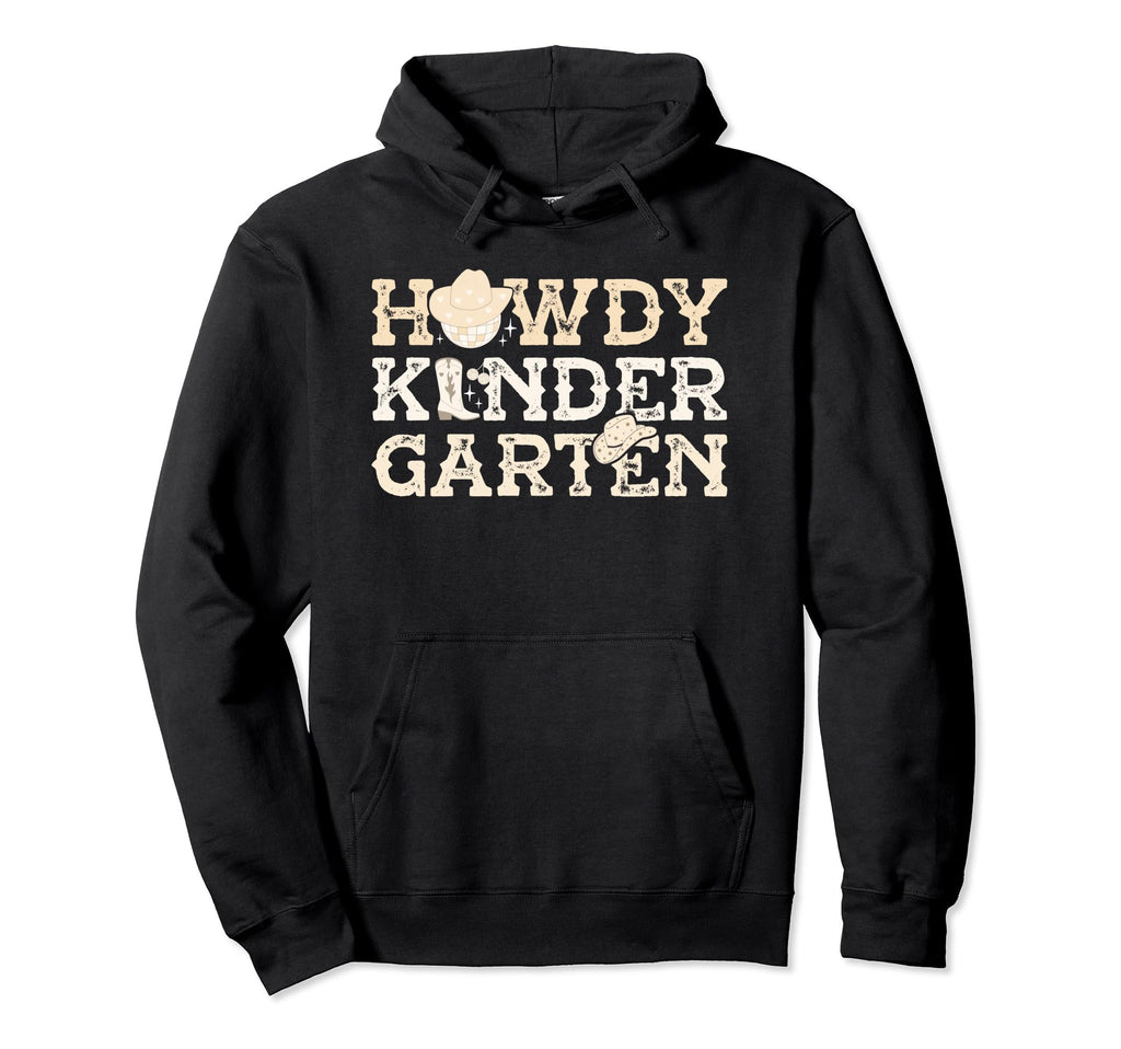 Howdy Kindergarten Cowgirl Western Rodeo Hoodie - Minimalist Print Unisex - T-Shirt, Sweatshirt, Hoodie