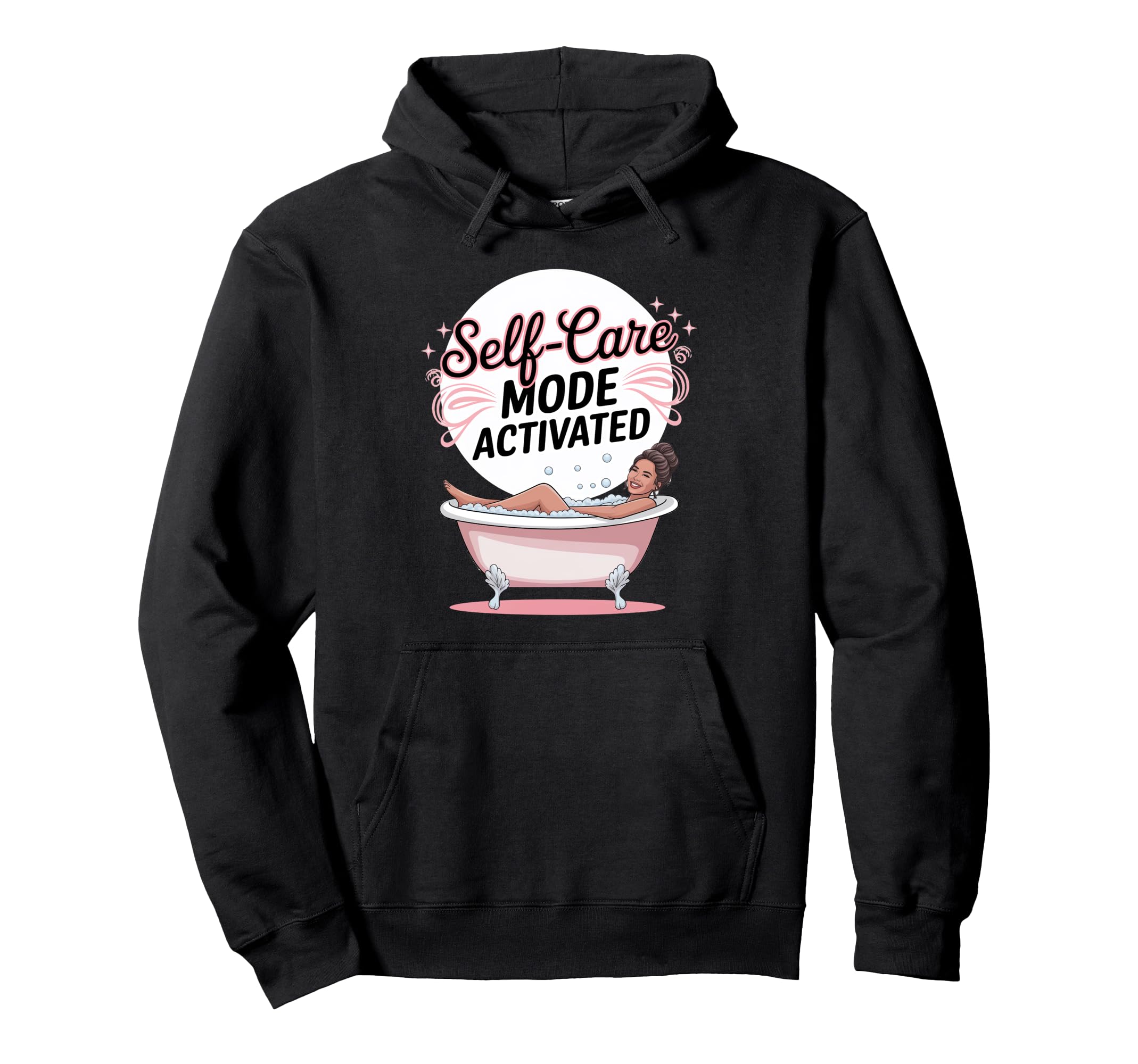 Self Care Mode Activated Hoodie - Graphic Print for Adults - T-Shirt, Sweatshirt, Hoodie