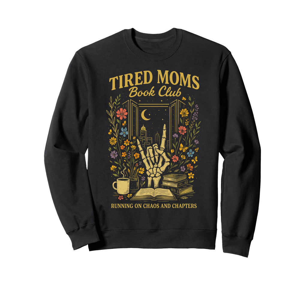 Tired Moms Book Club Chaos And Sweatshirt - Minimalist Print Unisex - T-Shirt, Sweatshirt, Hoodie