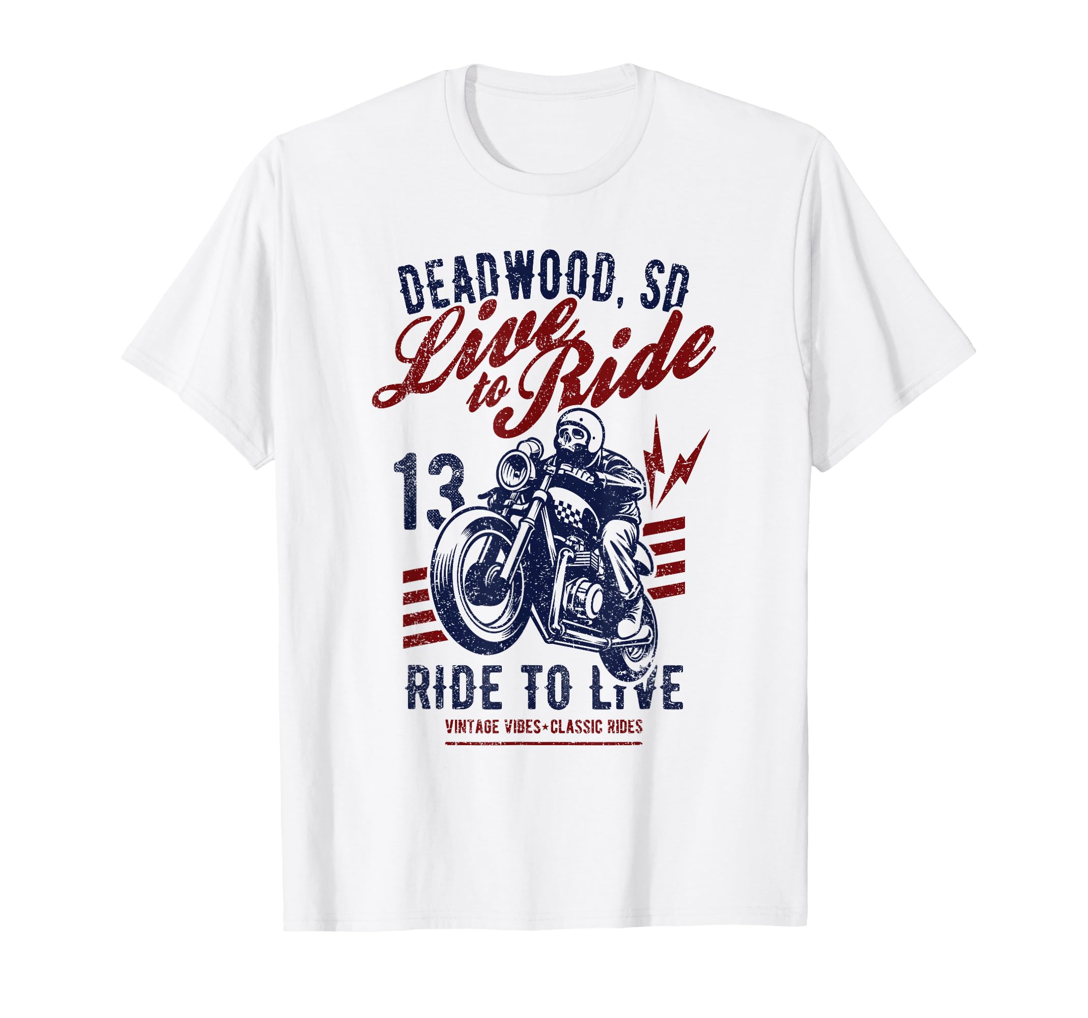 Deadwood South Dakota Motorcycle T-Shirt - Casual Everyday Wear Men Women - T-Shirt, Sweatshirt, Hoodie