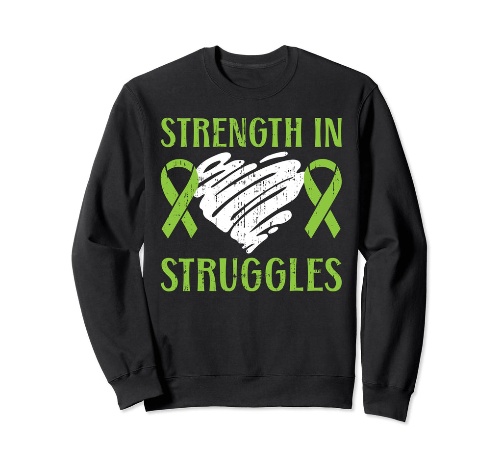 Strength Struggles Mental Health Sweatshirt - Fun Novelty Design Men Women - T-Shirt, Sweatshirt, Hoodie
