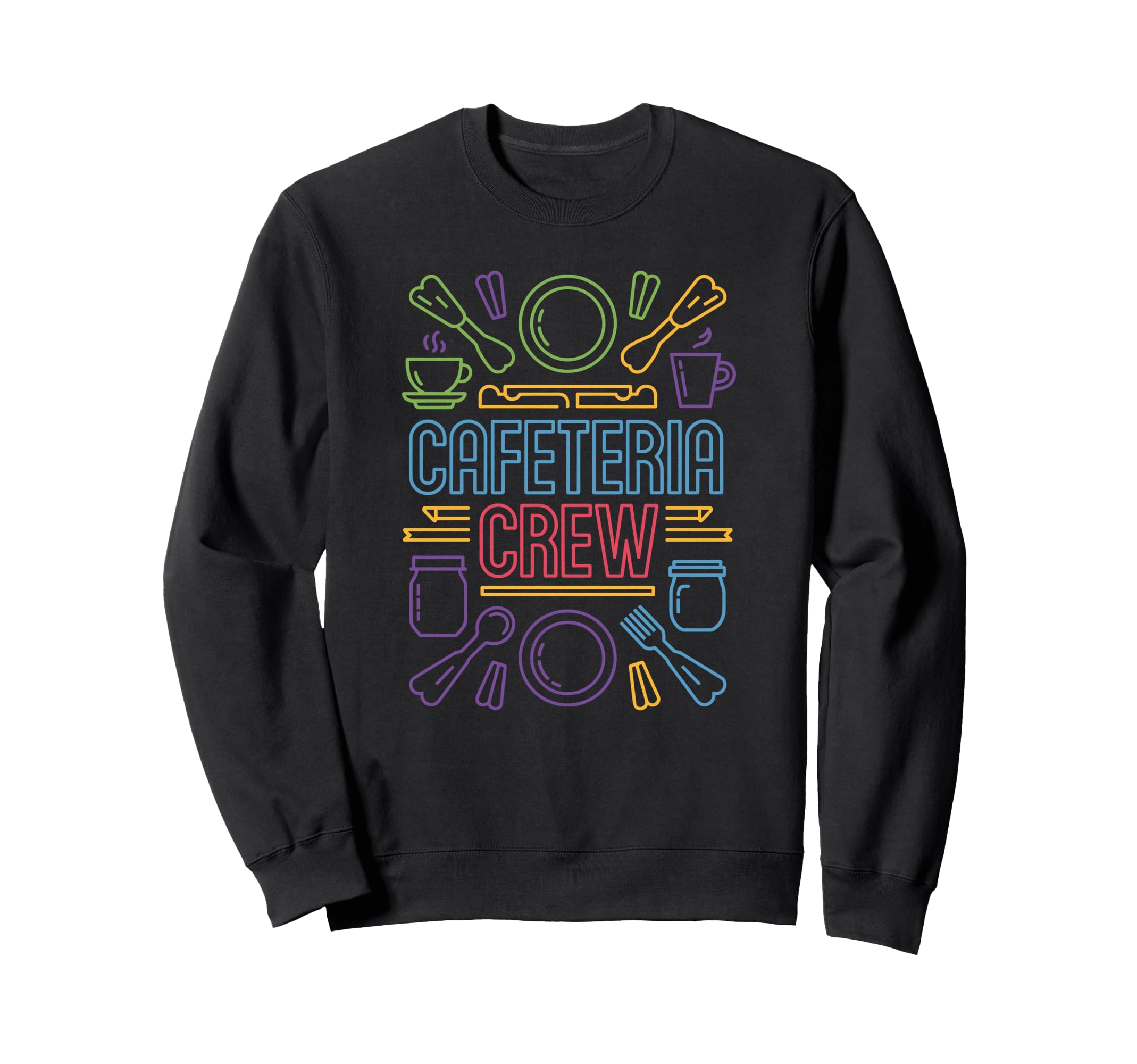 Proud Cafeteria Crew School Sweatshirt - Casual Everyday Wear Men Women - T-Shirt, Sweatshirt, Hoodie