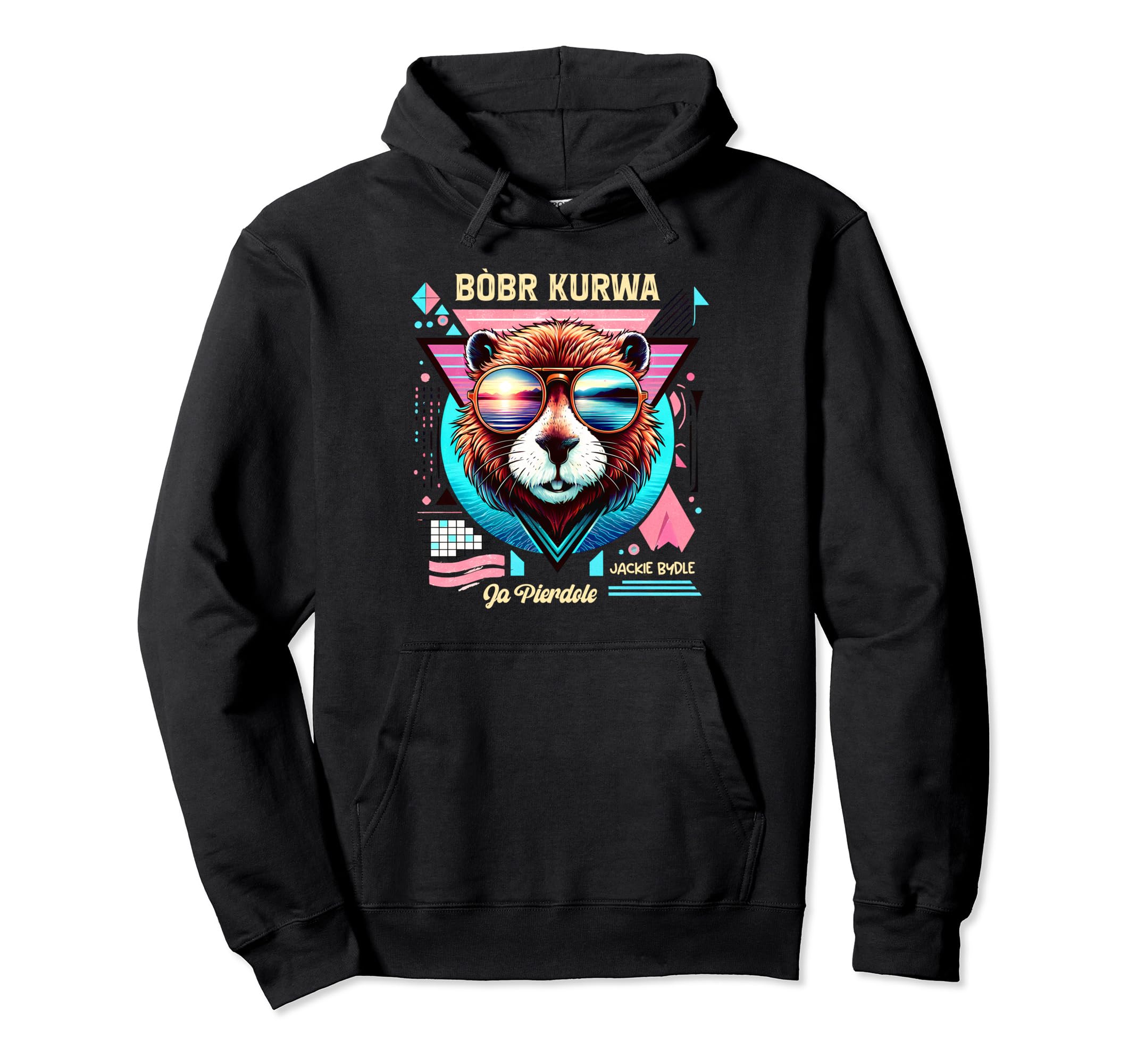 Bobr Kurwa Synthwave 80S Yes Pierdole Hoodie - Custom Art Print for Adults - T-Shirt, Sweatshirt, Hoodie