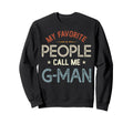 My Favorite People Call Me G Sweatshirt - Minimalist Print for Adults - T-Shirt, Sweatshirt, Hoodie