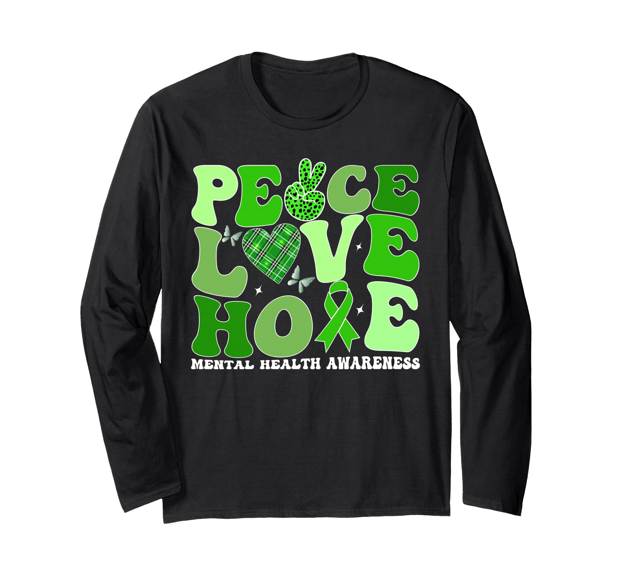 Mental Health Peace Love Hope Green T-Shirt - Aesthetic Graphic Men Women - T-Shirt, Sweatshirt, Hoodie