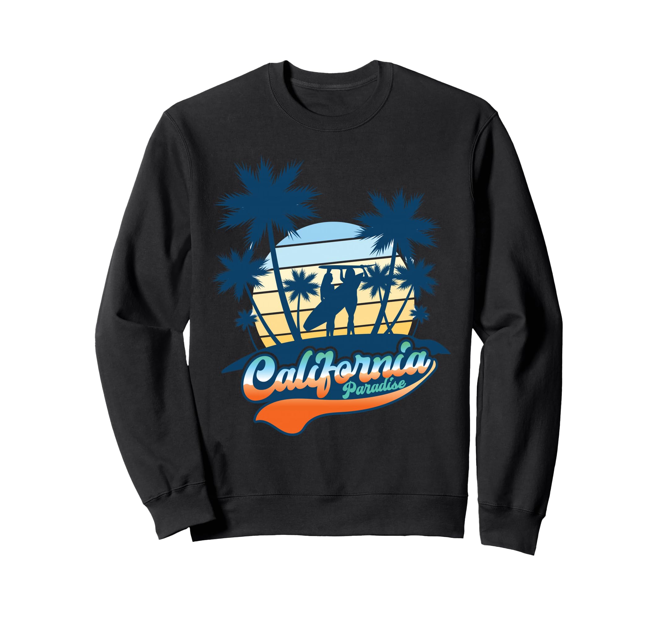 California Paradise Surf Beach Sunset Sweatshirt - Trendy Graphic Unisex - T-Shirt, Sweatshirt, Hoodie