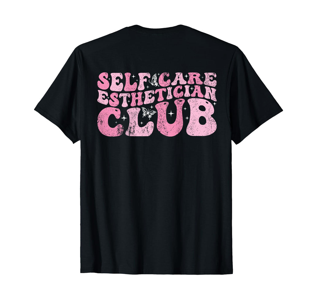 Self Care Esthetician Club T-Shirt - Minimalist Print Unisex - T-Shirt, Sweatshirt, Hoodie